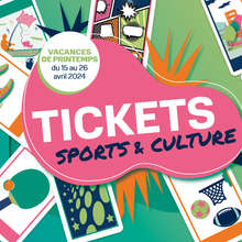 Tickets sport/culture printemps 2024